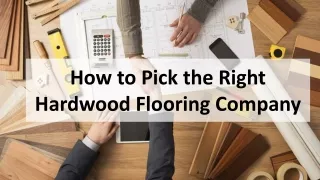 how to pick the right hardwood flooring company