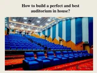 How to build a perfect and best auditorium in house