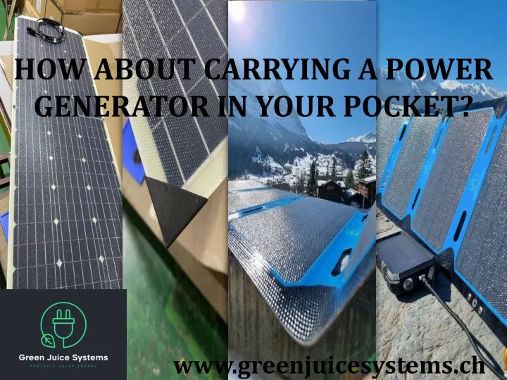 how about carrying a power generator in your