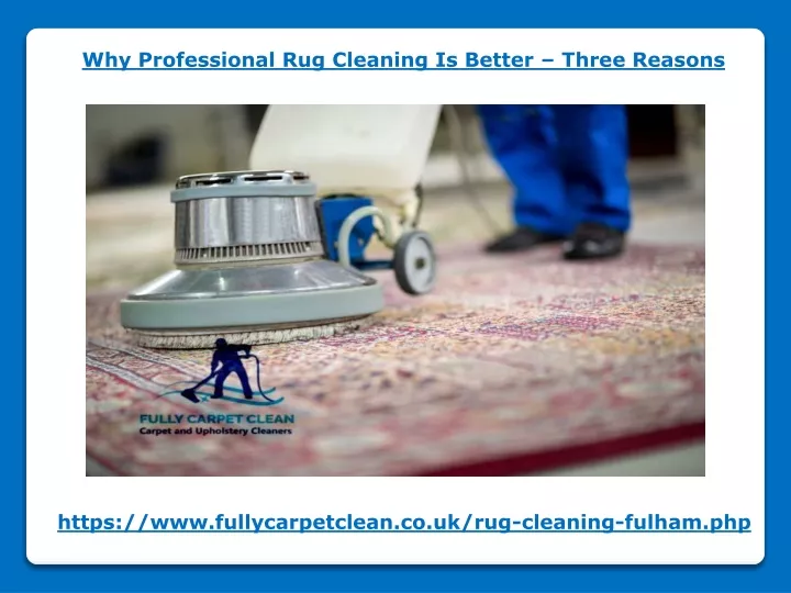 why professional rug cleaning is better three
