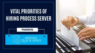 Vital Priorities Of Hiring Process Server
