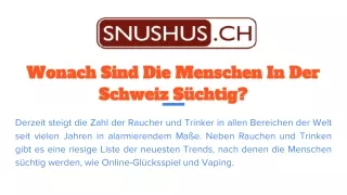 wonach sind die menschen in der schweiz s chtig