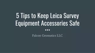 5 Tips to Keep Leica Survey Equipment Accessories Safe