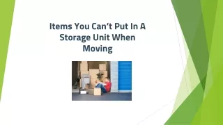Items You Can’t Put In A Storage Unit When Moving