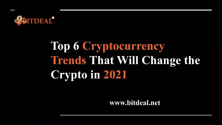 top 6 cryptocurrency trends that will change