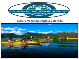 Luxury Vacation Rentals Colorado