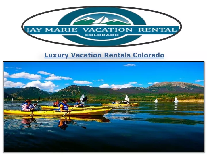 luxury vacation rentals colorado