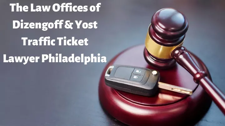 the law offices of dizengoff yost traffic ticket