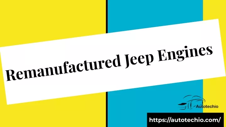 remanufactured jeep engines