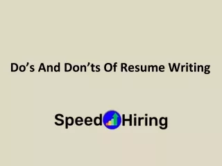 Do’s And Don’ts Of Resume Writing