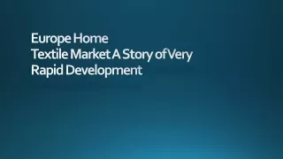 europe home textile market a story of very rapid development