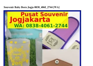 Souvenir Baby Born Jogja ౦838_Ꮞ౦61_2ᜪᏎᏎ{WA}