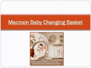 Macroon Baby Changing Basket – A Must-Have Product For New Moms