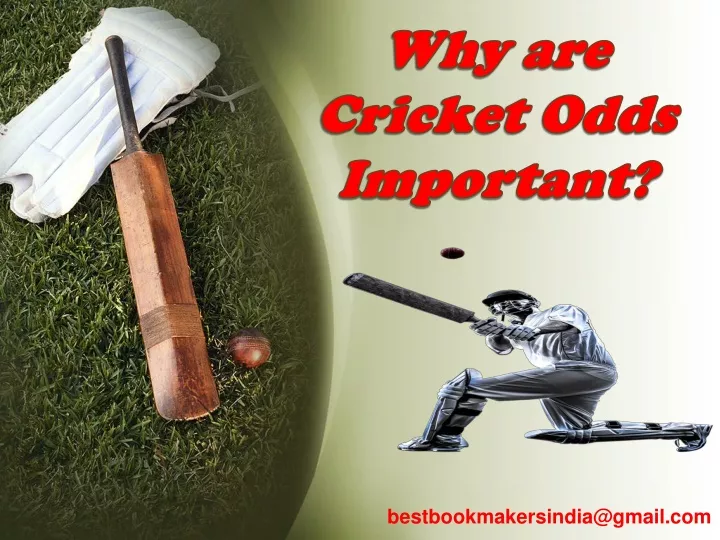 why are cricket odds important