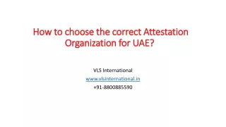how to choose the correct attestation organization for uae