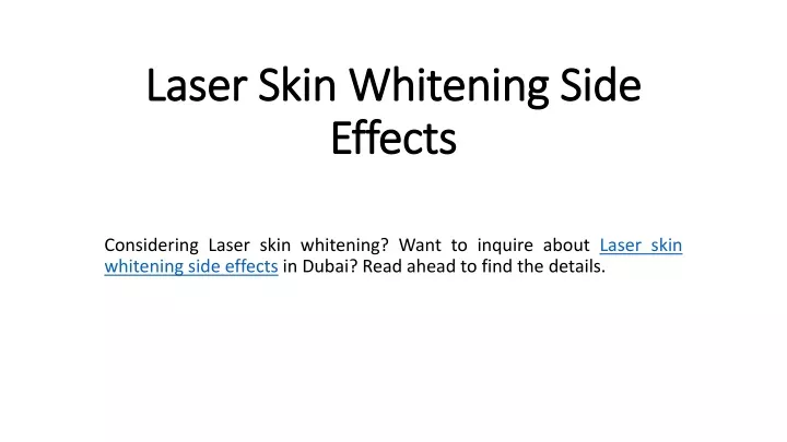 laser skin whitening side effects