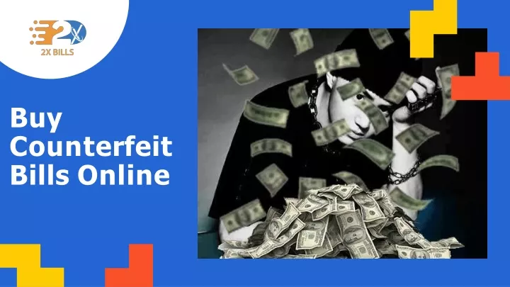 buy c o u n t e r f e i t bills online