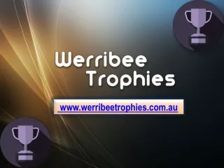 Werribee Trophies - Melbourne's Leading Trophy Shop