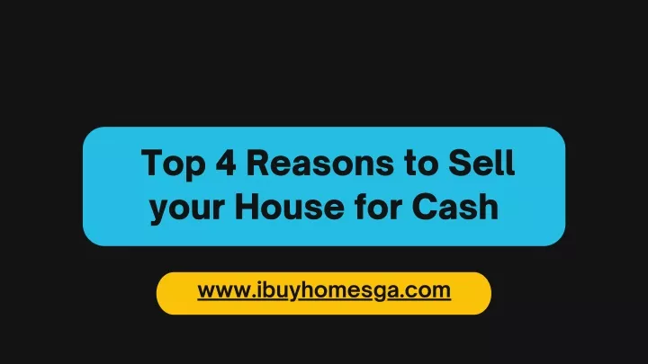 top 4 reasons to sell your house for cash