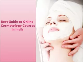 Best Guide to Online Cosmetology Courses in India