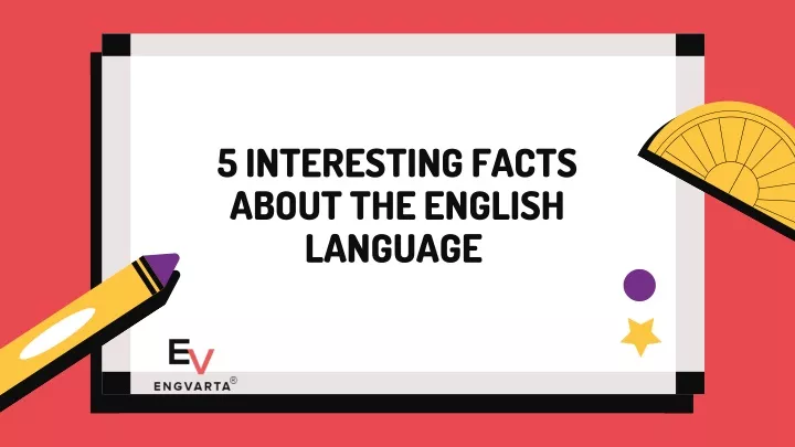 5 interesting facts about the english language