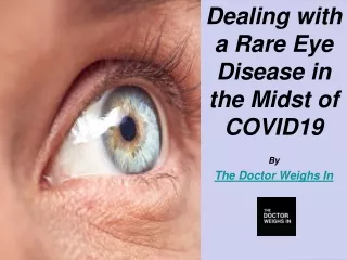 Dealing with a Rare Eye Disease in the Midst of COVID-19