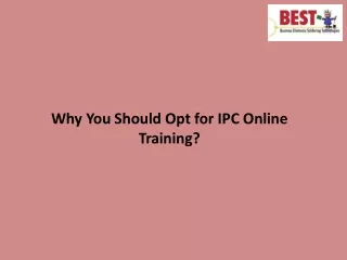 why you should opt for ipc online training