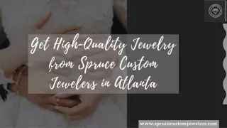 Best Custom Jewelers in Atlanta - Spruce Custom Jewelers