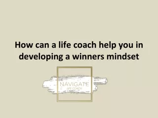 how can a life coach help you in developing a winners mindset