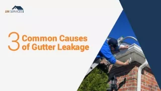 3 Common Causes of Gutter Leakage