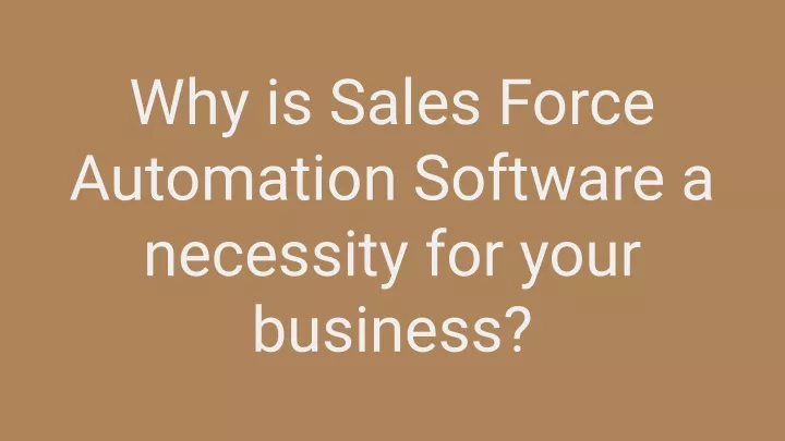 why is sales force automation software