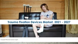 Trauma Fixation Devices Market Top Key Players Forecast To 2027