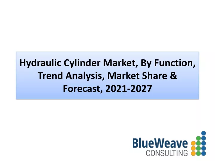 hydraulic cylinder market by function trend analysis market share forecast 2021 2027