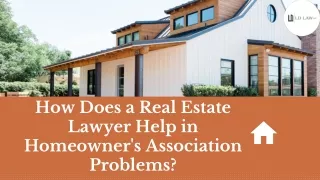 Role of a Real Estate Lawyer Help in Homeowner's Association Problems