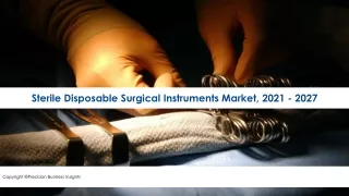 Sterile Disposable Surgical Instruments Market Size, Share, Growth  2021