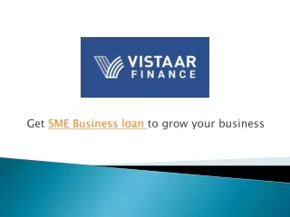 Vistaar finance offers SME business loans to grow your business