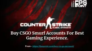 Buy CSGO Smurf Accounts For Best Gaming Experience.