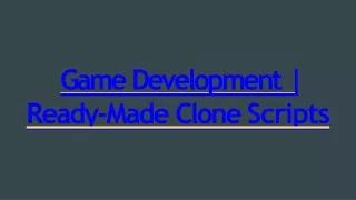 game development ready made clone scripts