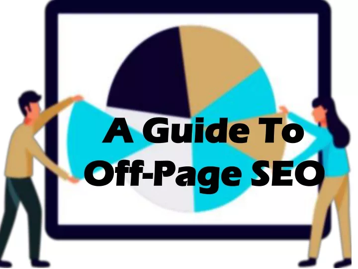 a guide to a guide to off off page seo page seo