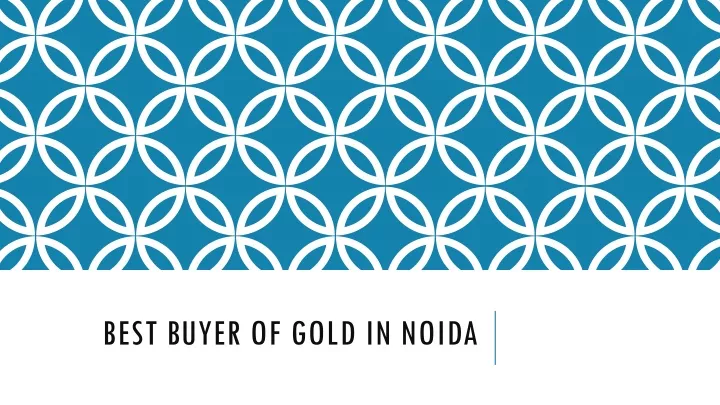 best buyer of gold in noida