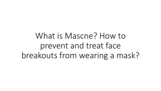 What is Mascne? How to prevent and treat face breakouts from wearing a mask?