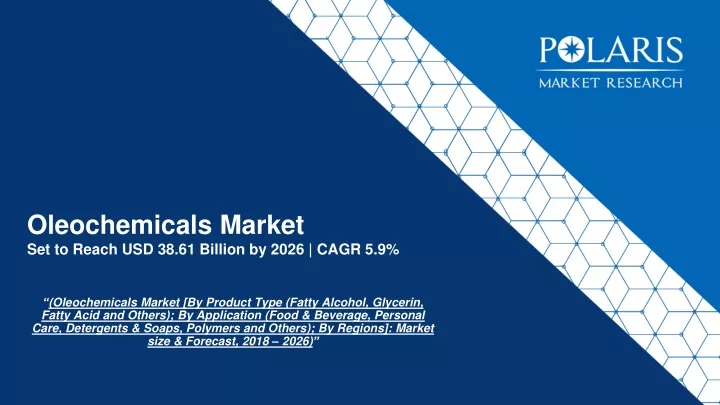 oleochemicals market set to reach usd 38 61 billion by 2026 cagr 5 9