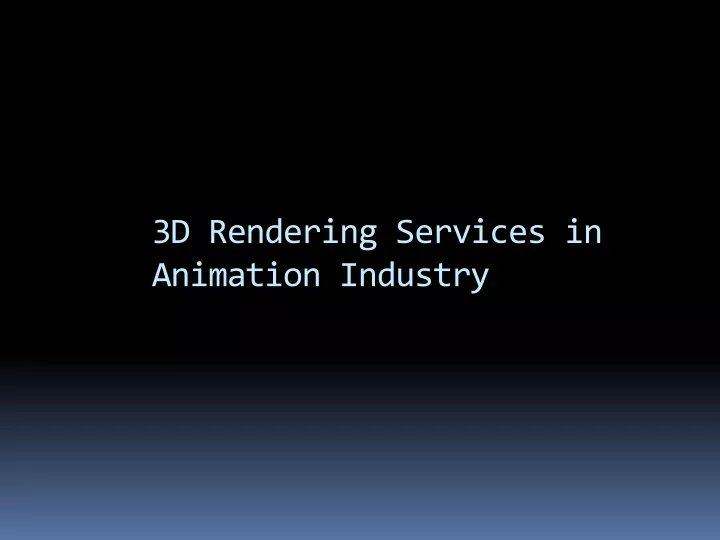3d rendering services in animation industry