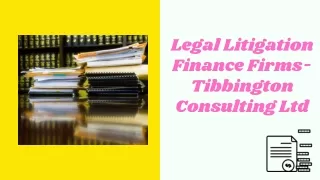 Legal Litigation Finance Firms- Tibbington Consulting Ltd