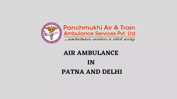 air ambulance in patna and delhi