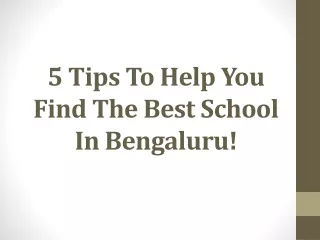 5 Tips To Help You Find The Best School In Bengaluru!
