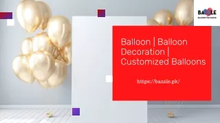 Balloon  Balloon Decoration  Customized Balloons