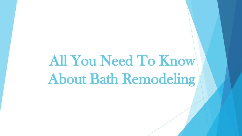PPT - All You Need To Know About Bath Remodeling PowerPoint ...