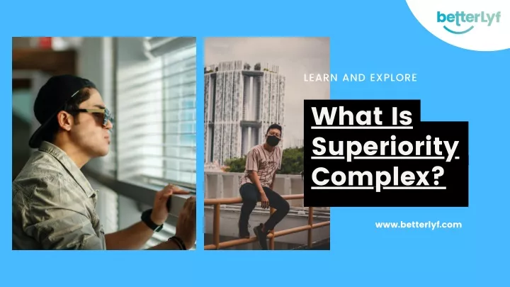 learn and explore what is superiority complex