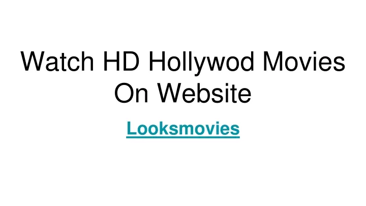 watch hd hollywod movies on website